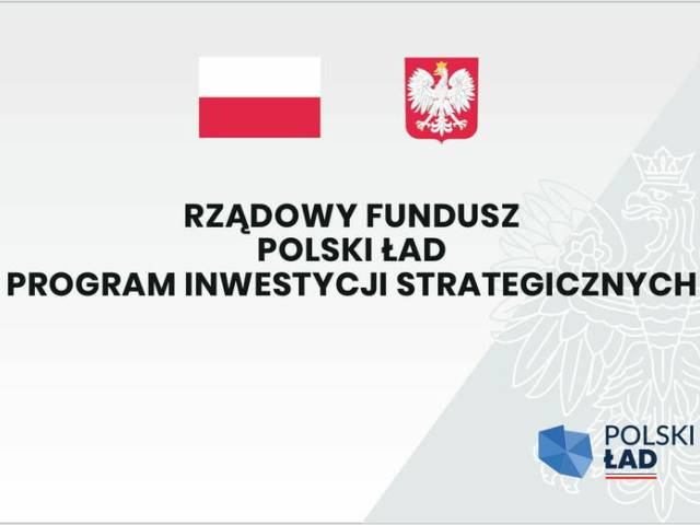 Projekty dofinansowane z Rządowego Funduszu Polski Ład: Program Inwestycji Strategicznych